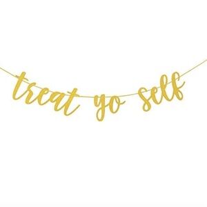 Treat Yo Self gold birthday banner
